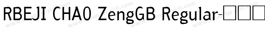 RBEJI CHA0 ZengGB Regular字体转换